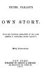 [Gutenberg 45165] • Peter Parley's Own Story / From the Personal Narrative of the Late Samuel G. Goodrich, ("Peter Parley")